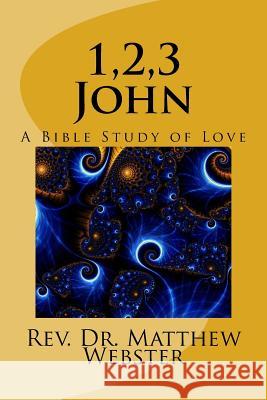 1,2,3 John: A Bible Study of Love