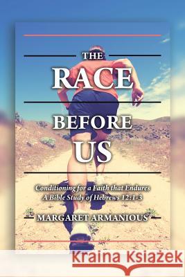 The Race Before Us: Conditioning for a Faith that Endures