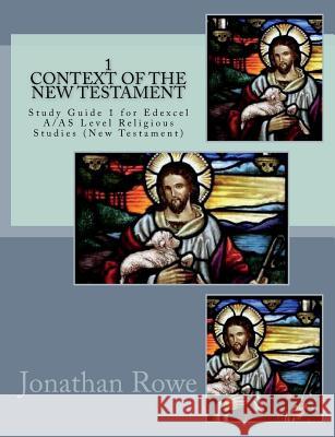 Context of the New Testament: Study Guide for Edexcel A/AS Level Religious Studies (New Testament)