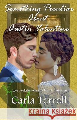 Something Peculiar About Austin Valentine: About Austin Valentine