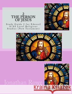 The Person of Jesus: Study Guide for Edexcel A/AS Level Religious Studies (New Testament)