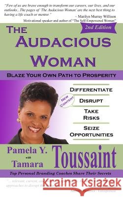 The Audacious Woman - 2nd Edition: Blaze Your Own Path to Prosperity