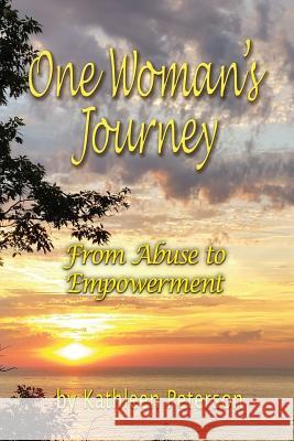 One Woman's Journey: From Abuse to Empowerment