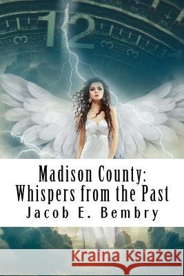 Madison County: Whispers From The Past