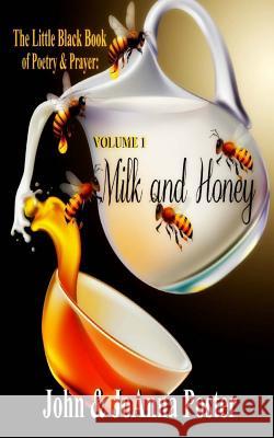 The Little Black Book of Poetry & Prayer: Milk and Honey (Volume 1)