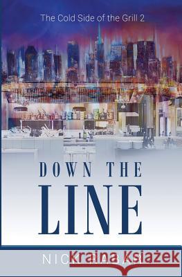 Down the Line: The Cold Side of the Grill 2