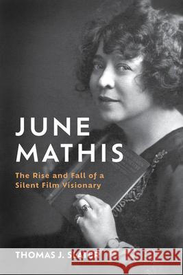 June Mathis: The Rise and Fall of a Silent Film Visionary