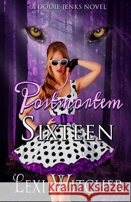 Postmortem Sixteen