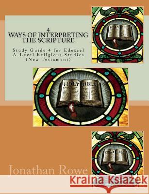 Ways of Interpreting the Scripture: Study Guide for Edexcel A-Level Religious Studies (New Testament)