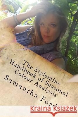 The Stylemine Handbook of Seasonal Colour Analysis: Find your colour code