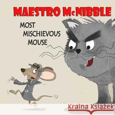 Maestro McKibble... Most Mischievous Mouse