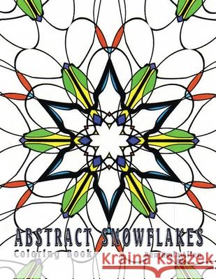 Abstract Snowflakes: Fun Stress Relieving Coloring Book