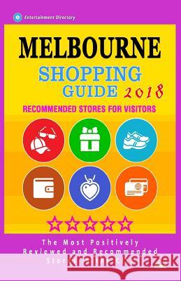 Melbourne Shopping Guide 2018: Best Rated Stores in Melbourne, Australia - Stores Recommended for Visitors, (Melbourne Shopping Guide 2018)