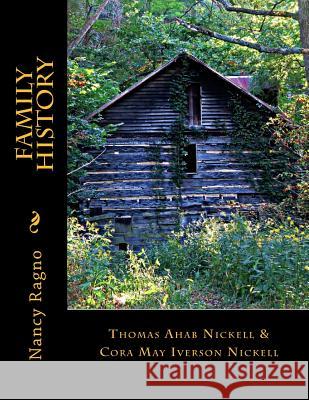 Family History: Thomas Ahab Nickell & Cora May Iverson Nickell