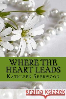 Where the Heart Leads