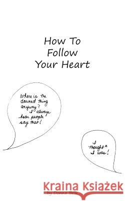 How to Follow Your Heart