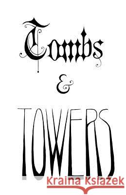 Tombs and Towers