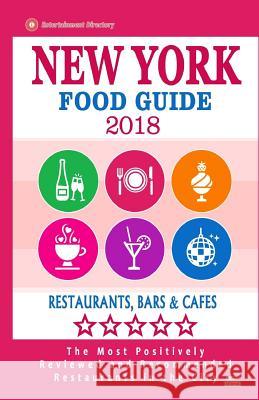 New York Food Guide 2018: Guide to Eating In New York City, Most Recommended Restaurants, Bars and Cafes for Tourists - Food Guide 2018