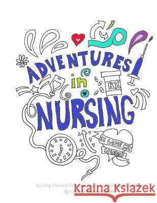 Adventures In Nursing: Nursing Themed Coloring Pages to Promote Relaxation