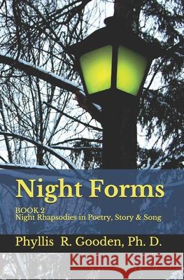 Night Forms: BOOK 2 Night Rhapsodies In Poetry, Story & Song
