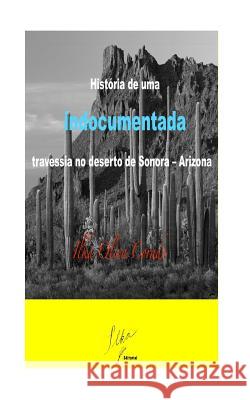 História de uma indocumentada, travessia no deserto de Sonora ? Arizona