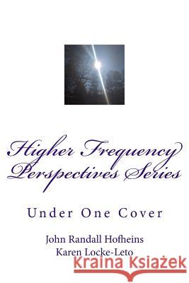 Higher Frequency Perspectives Series: Under One Cover