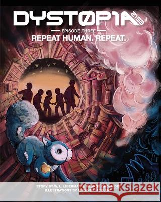 Dystopia 2153: Episode Three: Repeat Human. Repeat.