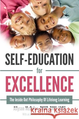 Self-Education For Excellence: The Inside Out Philosophy Of Lifelong Learning