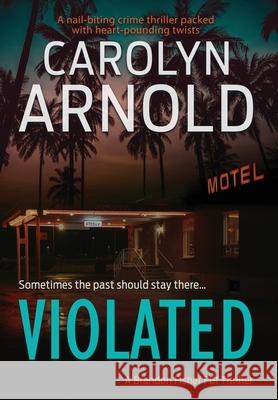 Violated: A nail-biting crime thriller packed with heart-pounding twists
