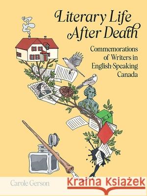 Literary Life After Death: Commemorations of Writers in English-Speaking Canada