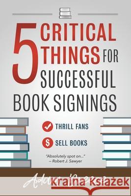 5 Critical Things For a Successful Book Signing: An essential guide for any author