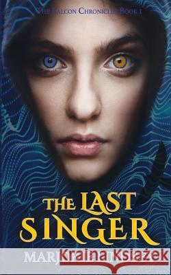 The Last Singer: The Falcon Chronicles Book 1