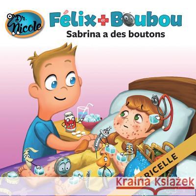 Sabrina a des boutons: Varicelle