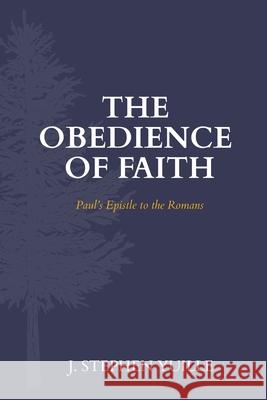 The Obedience of Faith: Paul's Epistle to the Romans