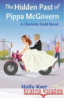 The Hidden Past of Pippa McGovern: A Charlotte Dodd Novel