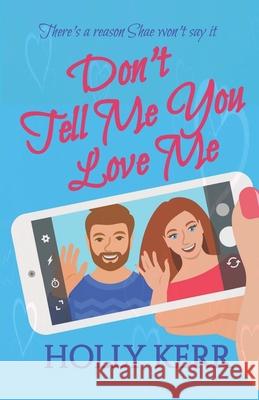 Don't Tell Me You Love Me