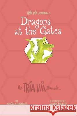 TRIA VIA Journal 3: Dragons at the Gates