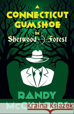 A Connecticut Gumshoe in Sherwood Forest