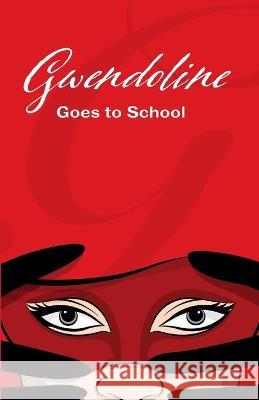 Gwendoline Goes to School