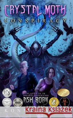 Crystal Moth Conspiracy: Ash Born Book One