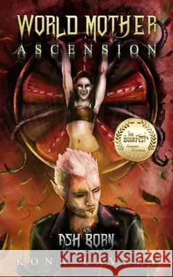 World Mother Ascension: An Ash Born Novel