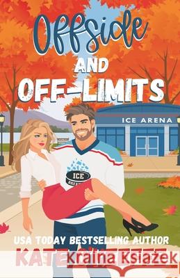 Offside and Off-Limits: A Sweet Small Town Hockey Romcom