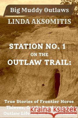 Station No. 1 on the Outlaw Trail