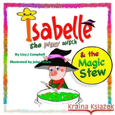 Isabelle the Piggy Witch and the Magic Stew