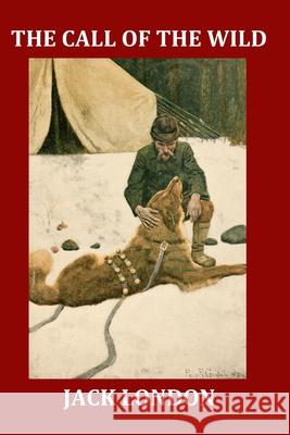 The Call of the Wild (Large Print Illustrated Edition): Complete and Unabridged 1903 Illustrated Edition