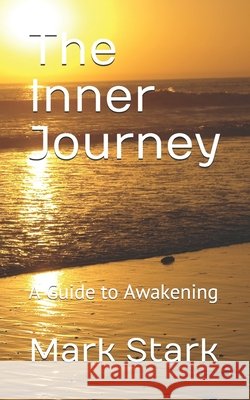 The Inner Journey: A Guide to Awakening