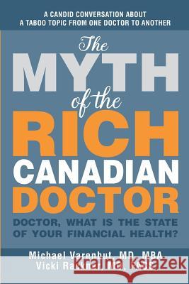 The Myth of the Rich Canadian Doctor: Doctor, what is the state of your financial health?