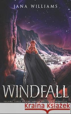 Windfall: Volume Three of the Amalie Noether Chronicles