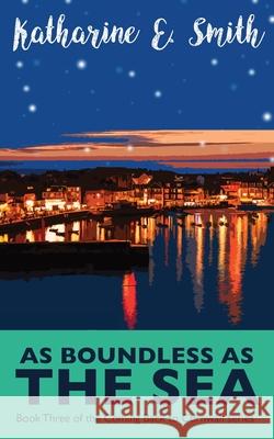 As Boundless as the Sea: Book Three of the Coming Back to Cornwall series