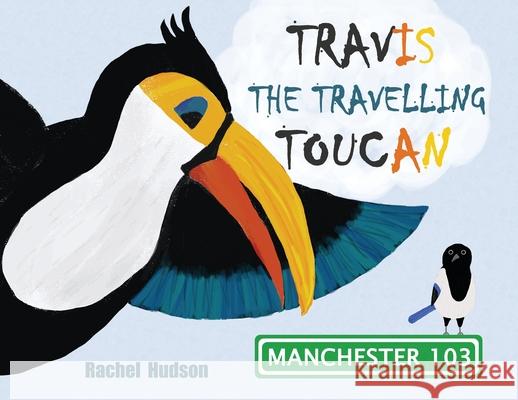 Travis The Travelling Toucan: In Manchester